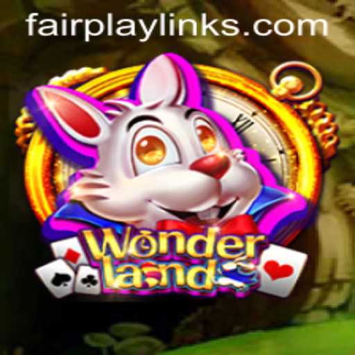 Exploring the Enchanting World of Wonderland: A Journey Into Fair Play